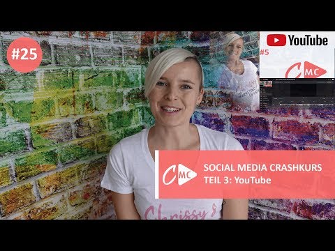#25 - Social Media Crashkurs Teil 3: YouTube I Online Marketing I Chrissy&#039;s Marketing Corner