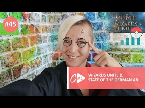#45 - Wizards Unite &amp; State of the German AR I Online Marketing I Chrissy&#039;s Marketing Corner