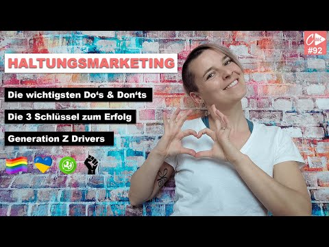 #92 I Haltungsmarketing: Die Do’s and Don’ts des purpose-driven Marketing I 3 Schlüssel zum Erfolg