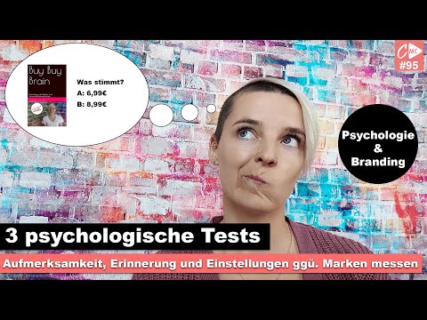 #95 I Psychologie &amp; Branding – 3 Tests zur Messung von Aufmerksamkeit, Erinnerung und Einstellungen